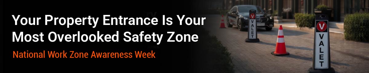 NWZAW: Why Your Property Entry Is the Most Overlooked Vehicle Safety Zone