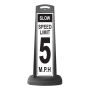 Black Vertical Sign - Slow Speed Limit Message