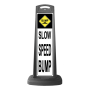 Black Vertical Sign - Slow Speed Bump Message
