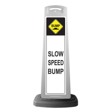 White Vertical Sign - Slow Speed Bump Message