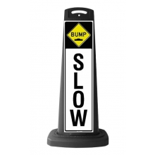 Black Vertical Sign - Slow & Bump Message