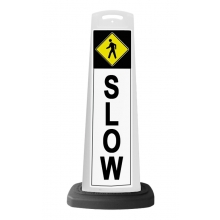 White Vertical Sign - Slow Pedestrian Message