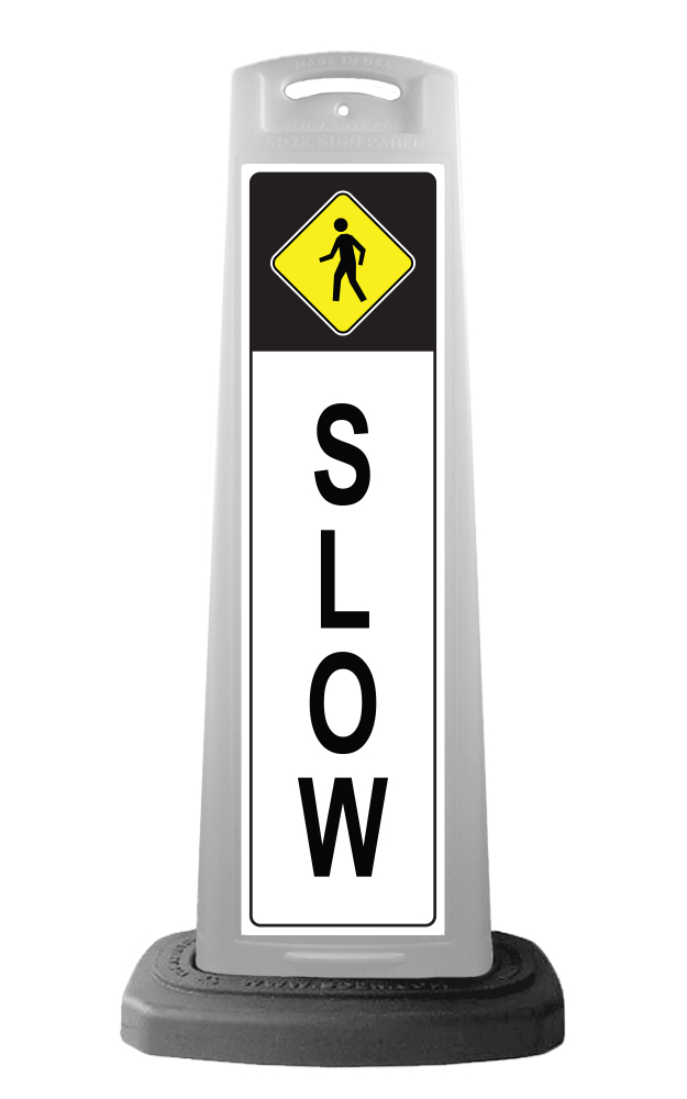 White Vertical Sign - Slow Pedestrian Message