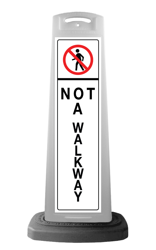 White Vertical Sign - Not A Walkway Message