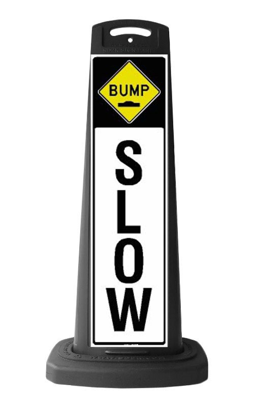 Black Vertical Sign - Slow & Bump Message