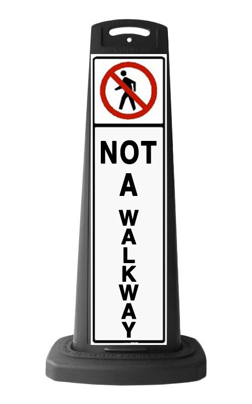 Black Vertical Sign - Not A Walkway Message
