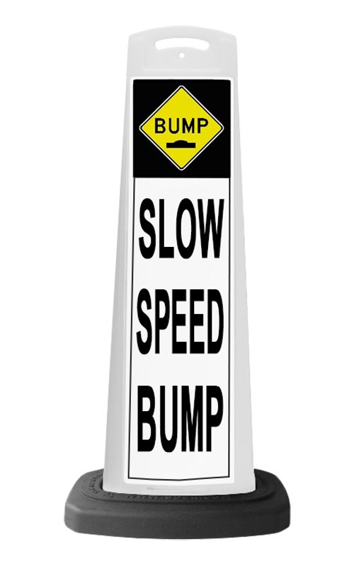 White Vertical Sign - Slow Speed Bump Message