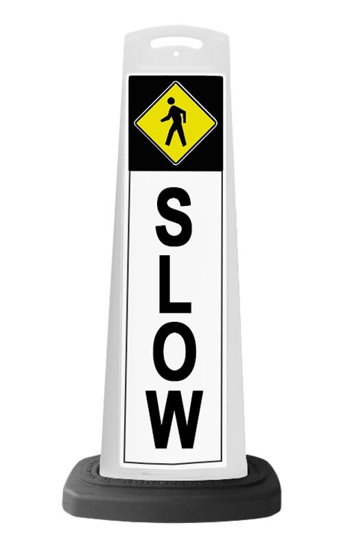 White Vertical Sign - Slow Pedestrian Message