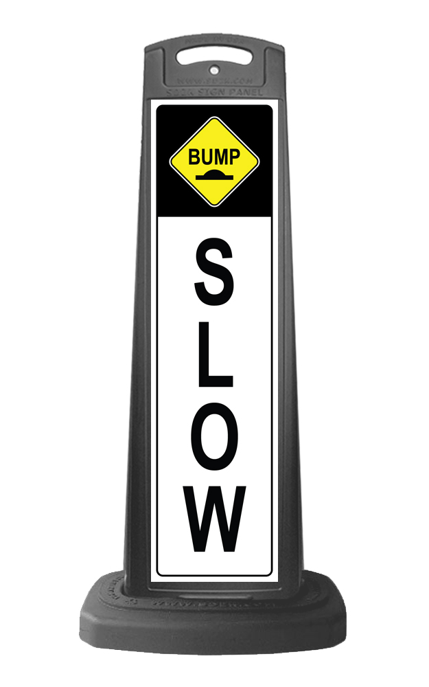Black Vertical Sign - Slow & Bump Message